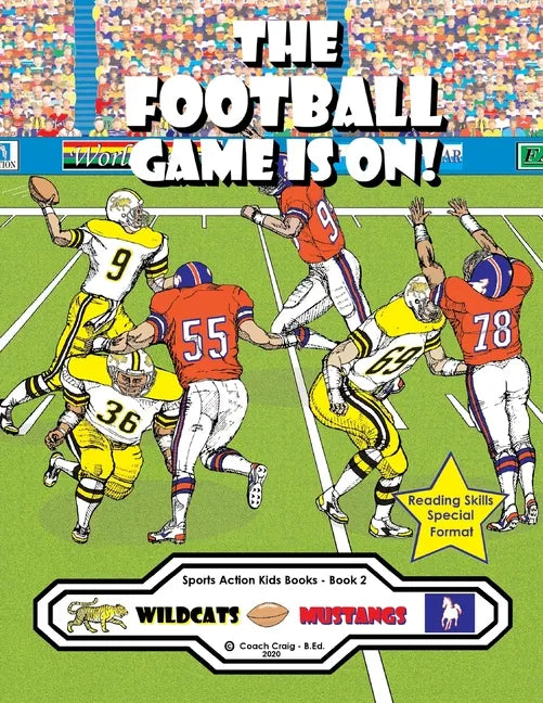 The Football Game Is On!: The Wildcats vs. The Mustangs! - Paperback
