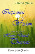 Inspiration & Wisdom from the Pen of Henry David Throreau: Over 300 Quotes - Paperback