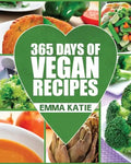 Vegan: 365 Days of Vegan Recipes (Everyday Vegan Vegan Recipes Vegan Cookbook) - Paperback