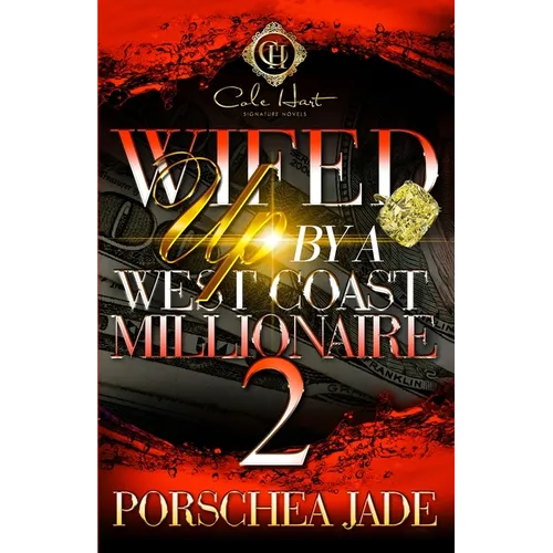 Wifed Up By A West Coast Millionaire 2 - Paperback
