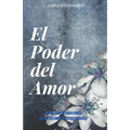 El Poder del Amor: Diario con Afirmaciones de Amor Propio y Autoestima - Paperback