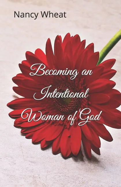 Becoming an Intentional Woman of God - Paperback