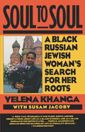 Soul to Soul: A Black Russian Jewish Woman's Search for Her Roots - Paperback