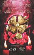 Rituales y Hechizos para Atraer el Amor y la Fortuna - Paperback