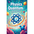 Physics Quantum Book for Kids - Hardcover