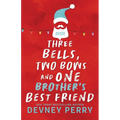 Three Bells, Two Bows and One Brother's Best Friend - Paperback