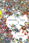 Influx and Efflux: Writing Up with Walt Whitman - Hardcover