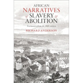 African Narratives of Slavery and Abolition: Testimonies from the 19th-century - Hardcover