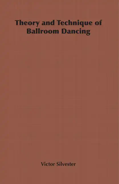 Theory and Technique of Ballroom Dancing - Hardcover