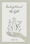 Bending Toward the Light - Hardcover