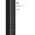 Code of Federal Regulations, Title 25 Indians 1-299, Revised as of April 1, 2023 - Paperback