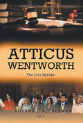 Atticus Wentworth: The Jury Speaks - Hardcover