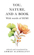 You, Nature, and a Book with Words of Rumi - Paperback