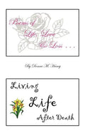 Poems of Life, Love and Loss: Living Life After Death - Hardcover