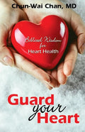 Guard Your Heart: Biblical Wisdom for Heart Health - Paperback