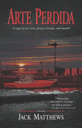 Arte Perdida: A saga of art, love, greed, revenge, and murder - Paperback