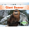 Giant Beaver - Library Binding