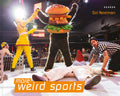 More Weird Sports - Hardcover