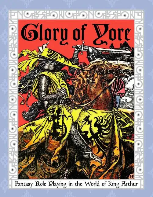 Glory of Yore: Fantasy Role Playing in the World of King Arthur - Paperback