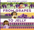 From Grapes to Jelly - Paperback