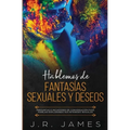 Hablemos de Fantasías Sexuales y Deseos: Preguntas e Iniciadores de Conversación para Parejas Explorando Sus Intereses Sexuales - Paperback