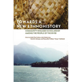 Towards a New Ethnohistory: Community-Engaged Scholarship Among the People of the River - Paperback