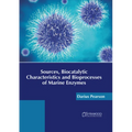 Sources, Biocatalytic Characteristics and Bioprocesses of Marine Enzymes - Hardcover
