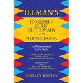 Illman's English / Zulu Dictionary and Phrase Book: Asikhulumeni - Let's Talk - Paperback