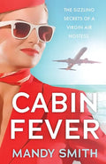 Cabin Fever: The Sizzling Secrets of a Virgin Air Hostess - Paperback