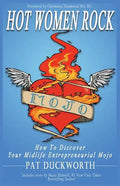 Hot Women Rock: How to discover your midlife entrepreneurial mojo. - Paperback