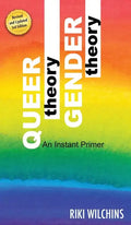 Queer Theory, Gender Theory - An Instant Primer - Hardcover