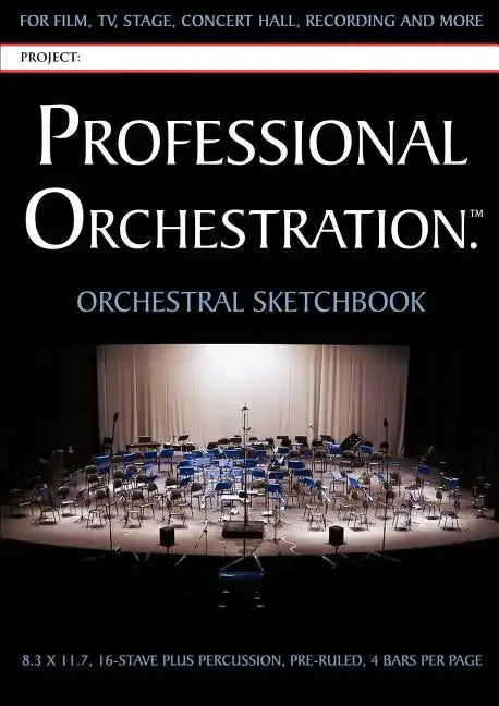 Professional Orchestration 16-Stave Ruled Orchestral Sketchbook - Paperback