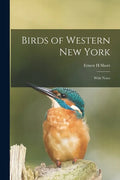 Birds of Western New York: With Notes - Paperback