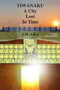 Tiwanaku: A City Lost in Time - Paperback