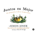 Juntos Es Mejor: Un Pequeno Libro Inspirador = Together Is Better - Hardcover