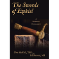 The Swords of Ezekiel: A Prophetic Fulfillment - Paperback