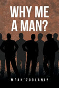 Why Me a Man? - Paperback