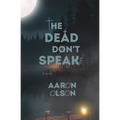 The Dead Don't Speak - Paperback