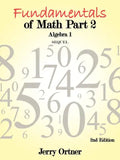 Fundamentals of Math Part 2 Algebra 1: 2nd Edition - Paperback