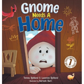 Gnome Needs a Home: A Children's Book about Family, Friendship, and Belonging for Kids 3-7 - Hardcover