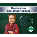 Organismos Descomponedores (Decomposers) - Library Binding