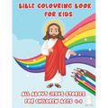 Bible Colouring Book For Kids: Jesus Stories for Children ages 4-8 activity book preschool kindergarten ages 5-7 Easter gift for kids and adults - Paperback