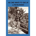 No One Wants to Give Up - Paperback