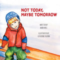 Not Today, Maybe Tomorrow - Paperback