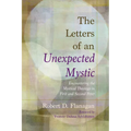 The Letters of an Unexpected Mystic: Encountering the Mystical Theology in First and Second Peter - Paperback
