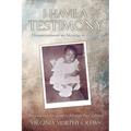 I Have A TESTIMONY: Disappointments are blessings in disguise - Paperback