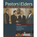 Pastors and Elders: Caring for the Church and One Another - Paperback