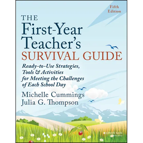 The First-Year Teacher's Survival Guide: Ready-To-Use Strategies, Tools & Activities for Meeting the Challenges of Each School Day - Paperback