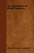 The Applications Of Elliptic Functions - Paperback
