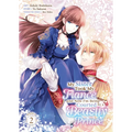 My Sister Took My Fiancé and Now I'm Being Courted by a Beastly Prince (Manga) Vol. 2 - Paperback
